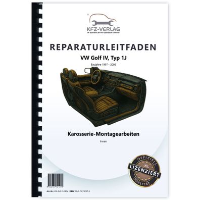 VW Golf 4 Typ 1J 1997-2006 Karosserie Montagearbeiten Innen Reparaturanleitung