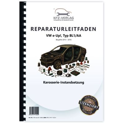 VW e-Up! Typ BL1 2013-2016 Karosserie Unfall Instandsetzung Reparaturanleitung
