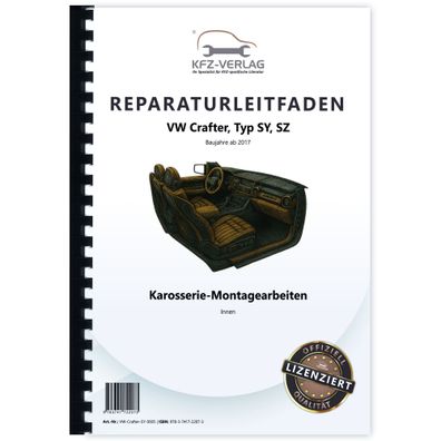 VW Crafter Typ SY SZ ab 2017 Karosserie Montagearbeiten Innen Reparaturanleitung