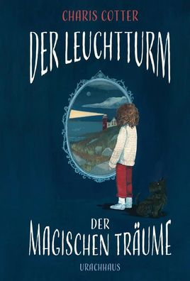 Der Leuchtturm der magischen Träume | Charis Cotter | Taschenbuch | 288 S
