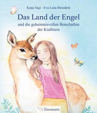 Das Land der Engel | und die geheimnisvollen Botschaften der Krafttiere | Sagi