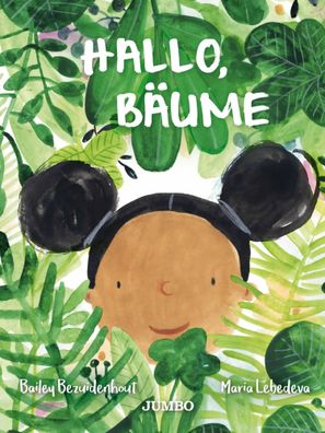 Hallo, Bäume | Bailey Bezuidenhout | Buch | 40 S. | Deutsch | 2023