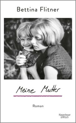 Meine Mutter | Roman | Bettina Flitner | Buch | 320 S. | Deutsch | 2025
