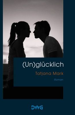 Un)glücklich | Tatjana Mark | Taschenbuch | Deutsch | 2025 | EAN 9783986500269