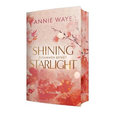 Shining Starlight: Zusammen befreit | Annie C. Waye | Taschenbuch | Lovely Fall