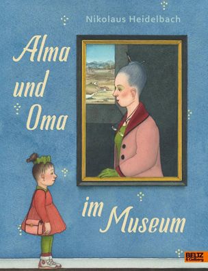 Alma und Oma im Museum | Vierfarbiges Bilderbuch | Nikolaus Heidelbach | Buch