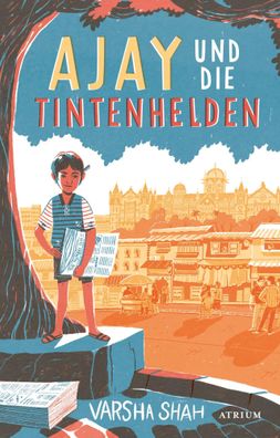 Ajay und die Tintenhelden | Varsha Shah | Buch | Atrium Kinderbuch | 256 S