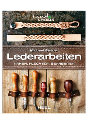 Land & Werken - Lederarbeiten - Nähen, Flechten, Bearbeiten