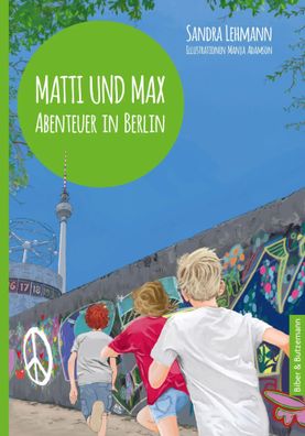 Matti und Max: Abenteuer in Berlin | Sandra Lehmann | Buch | Matti und Max