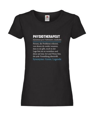 Physiotherapeut | Beruf | Spruch | Text | lustig Damen Shirt Schwarz