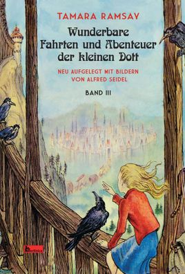 Wunderbare Fahrten und Abenteuer der kleinen Dott | Band III | Tamara Ramsay