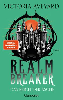 Das Reich der Asche - Realm Breaker 1 | Victoria Aveyard | Taschenbuch | 608 S
