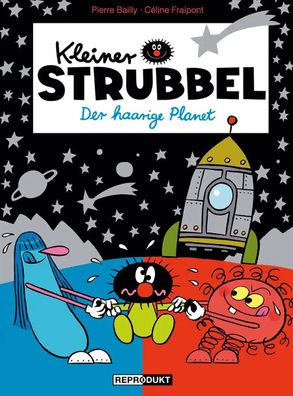Kleiner Strubbel - Der haarige Planet | Céline Fraipont (u. a.) | Buch | 32 S
