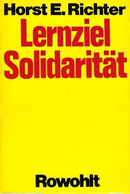 Horst-Eberhard Richter: Lernziel Solidarität (1974) Rowohlt