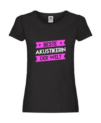 Weltbeste: Akustikerin | Spruch | Akustik | Hörgeräteakustik Damen Shirt Schwarz