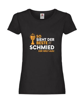 Der Beste: Schmied | Spruch | Beruf schmieden | lustig Damen Shirt Schwarz