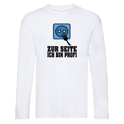 Zur Seite ich bin Profi Long Sleeve Weiß