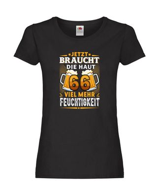 66 braucht die haut mehr Feuchtigkeit | 66. Geburtstag Damen Shirt Schwarz