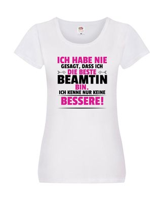 Die Beste Beamtin | Verbeamtung | öffentlicher Dienst Damen Shirt Weiß