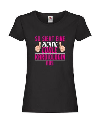 Richtig Coole: Kardiologin | Spruch | Kardiologie Beruf Damen Shirt Schwarz