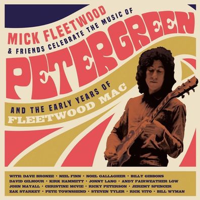 Mick Fleetwood & Friends: Celebrate The Music Of Peter Green And The Early Years Of F