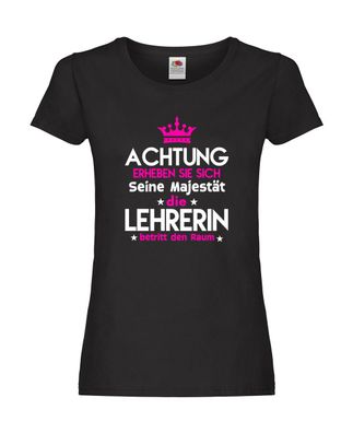 Erheben Sie sich: Lehrerin | Spruch | Schule | Schüler Damen Shirt Schwarz