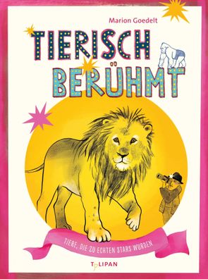 Tierisch berühmt | Marion Goedelt | Buch | 48 S. | Deutsch | 2025 | Tulipan