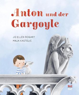 Anton und der Gargoyle | Jo Ellen Bogart | Buch | 48 S. | Deutsch | 2023