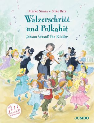 Walzerschritt und Polkahit | Johann Strauß für Kinder | Marko Simsa | Buch