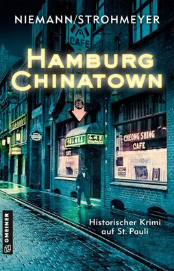 Hamburg Chinatown | Ein historischer Krimi auf St. Pauli | Strohmeyer (u. a.)