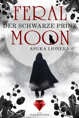 Feral Moon 2: Der schwarze Prinz | Asuka Lionera | Taschenbuch | Feral Moon