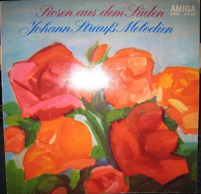 Amiga 8 45 099 - Johann Strauss Jr. - Rosen Aus Dem Süden (Johann Strauß Melod