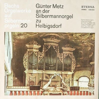 Eterna 8 26 353 - Johann Sebastian Bach, Günter Metz - Bachs Orgelwerke Auf Sil