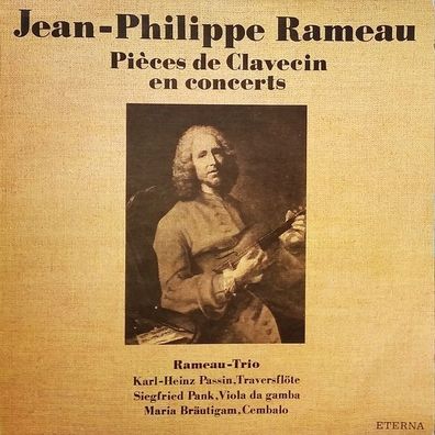 Eterna 8 27 697 - Jean-Philippe Rameau, Rameau-Trio - Pièces de Clavecin En Con