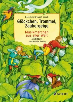 Glöckchen, Trommel, Zaubergeige | Musikmärchen aus aller Welt | Kreusch-Jacob