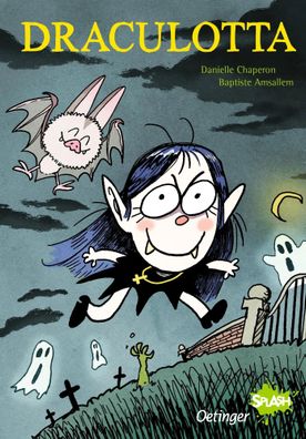 Draculotta | Aufregende Leseabenteuer mit Oetinger SPLASH | Danielle Chaperon