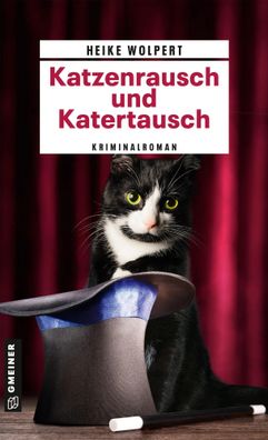 Katzenrausch und Katertausch | Kriminalroman | Heike Wolpert | Taschenbuch