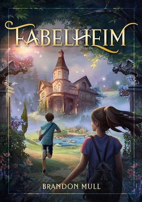 Fabelheim Band 1 | Brandon Mull | Taschenbuch | 356 S. | Deutsch | 2022