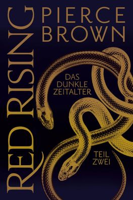 Red Rising: Das dunkle Zeitalter - Teil 2 | Pierce Brown | Taschenbuch | 555 S