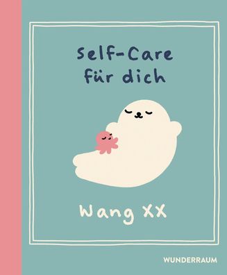 Self-Care für dich | Wang Xx | Buch | 128 S. | Deutsch | 2025 | Goldmann