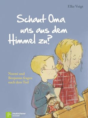 Schaut Oma uns aus dem Himmel zu? | Noemi und Benjamin fragen nach dem Tod