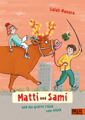Matti und Sami und das größte Stück vom Glück | Roman für Kinder. Buch 3 | Buch