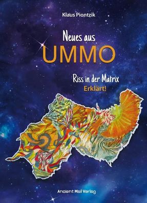 Neues aus UMMO | Riss in der Matrix - Erklärt! | Klaus Piontzik | Taschenbuch