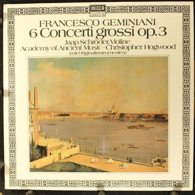 DECCA 6.42403 AS - Francesco Geminiani, Jaap Schröder, The Academy Of Ancient M