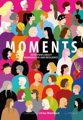 Moments - Interviews about Womanhood and Resilience | Taschenbuch | 296 S