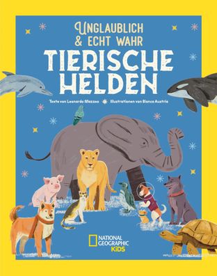 Tierische Helden | Unglaublich & echt wahr | Leonardo Mazzeo | Buch | 80 S