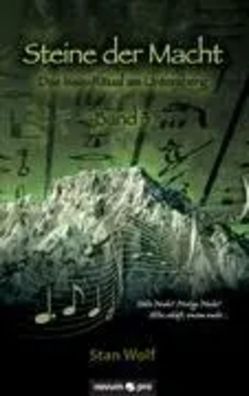 Steine der Macht - Band 3 | Das Isais-Ritual am Untersberg | Stan Wolf | Buch