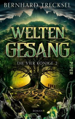 Weltengesang | Bernhard Trecksel | Buch | Die vier Könige | 496 S. | Deutsch