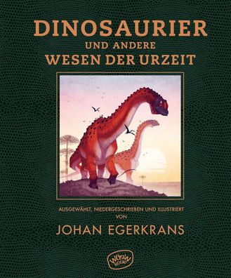 Dinosaurier und andere Wesen der Urzeit | Johan Egerkrans | Buch | 128 S. | 2020