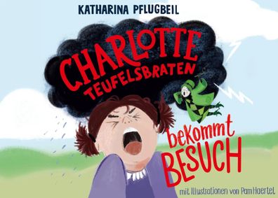 Charlotte Teufelsbraten bekommt Besuch | Katharina Pflugbeil | Buch | 50 S